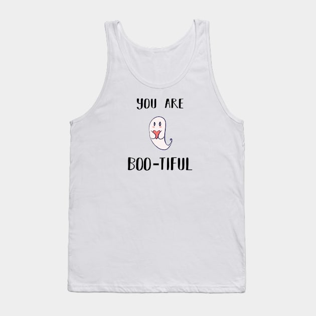 You are Boo-tiful (beautiful) !!!!!!!!!! Tank Top by CloudWalkerDesigns